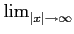 $ \lim_{{\vert x\vert\rightarrow\infty}}^{}$
